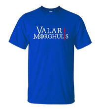 Load image into Gallery viewer, VALAR MORGHULIS