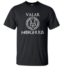 Load image into Gallery viewer, VALAR MORGHULIS